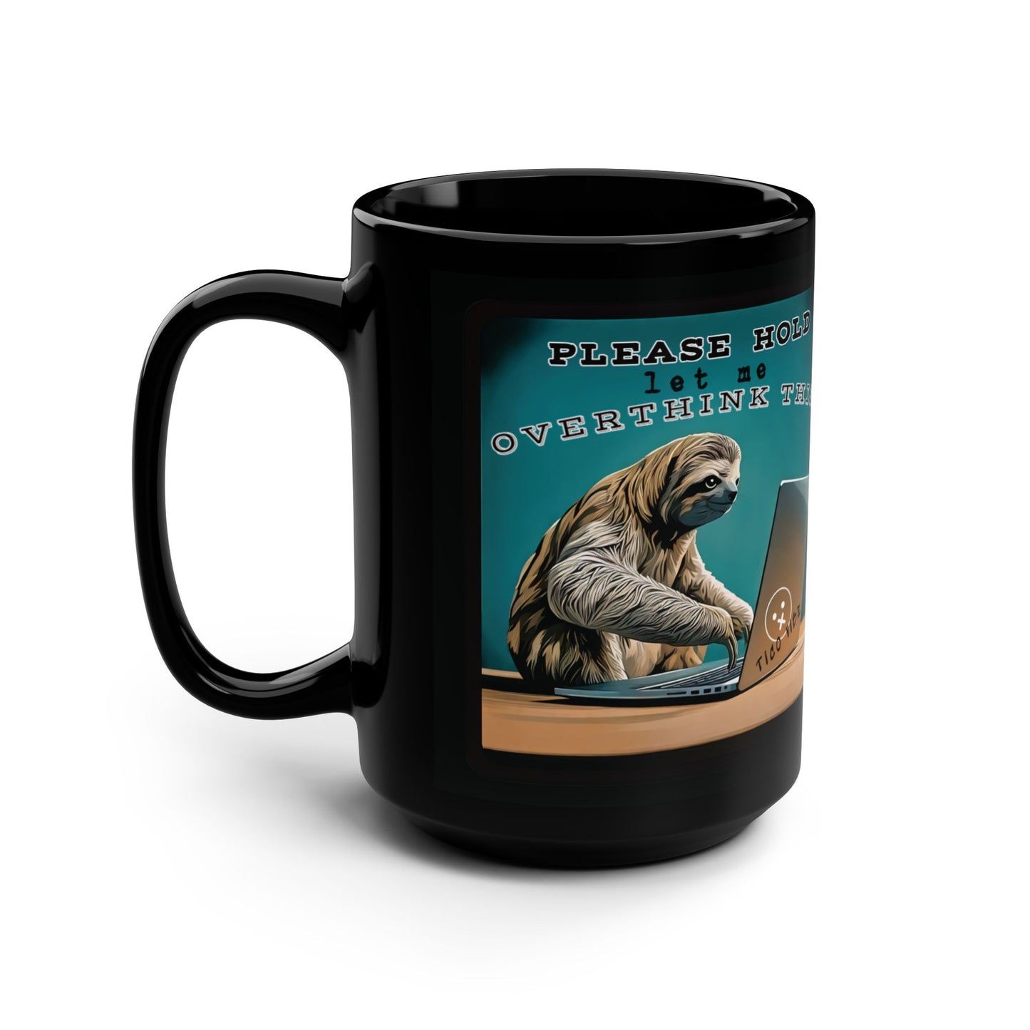 "Sloth Tech, Please Hold" Black Mug, 15oz
