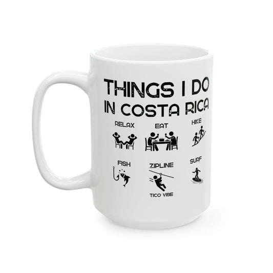 "Things I Do in Costa Rica" Ceramic Mug, (11oz, 15oz)