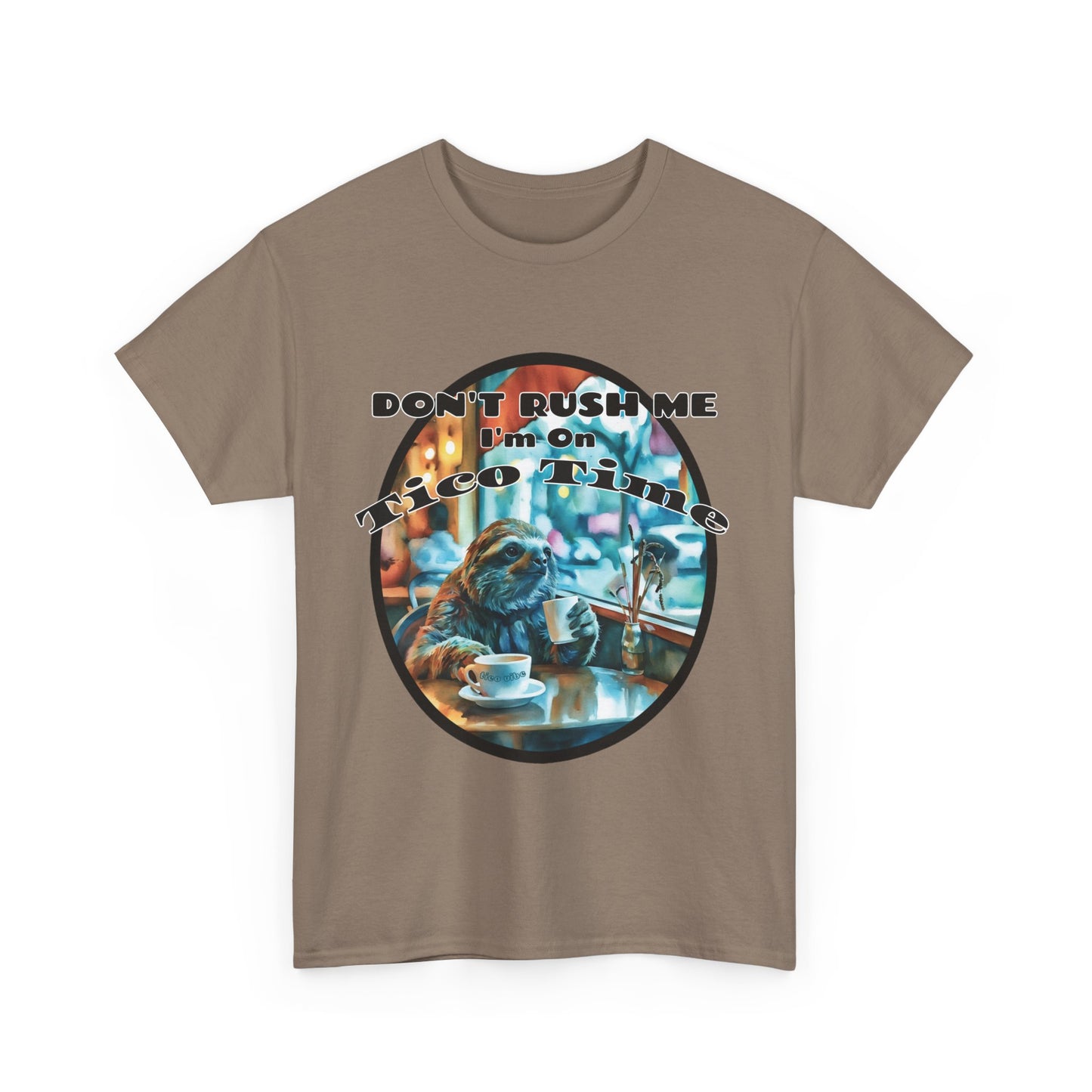 Don't Rush Me, I'm on Tico Time – Unisex Heavy Cotton Tee