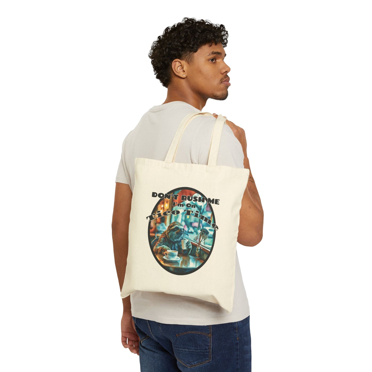 Don't Rush Me, I'm on Tico Time – Cotton Canvas Tote Bag