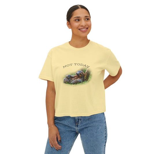 Not Today Sloth Women's Boxy Tee