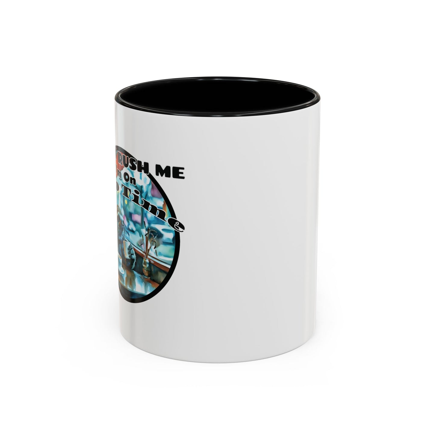 Don't Rush Me, I'm on Tico Time – Accent Coffee Mug