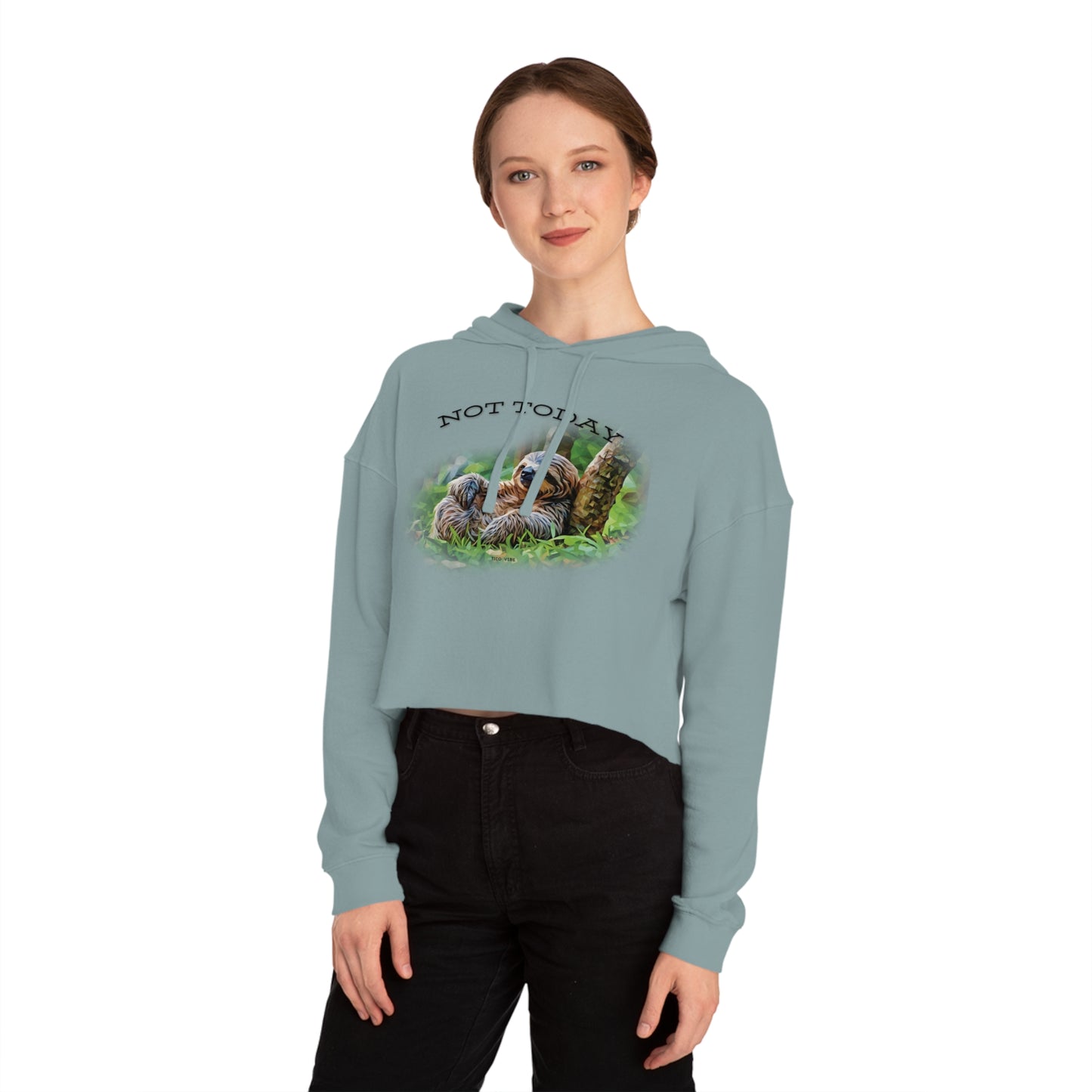 Not Today Women’s Cropped Hooded Sweatshirt