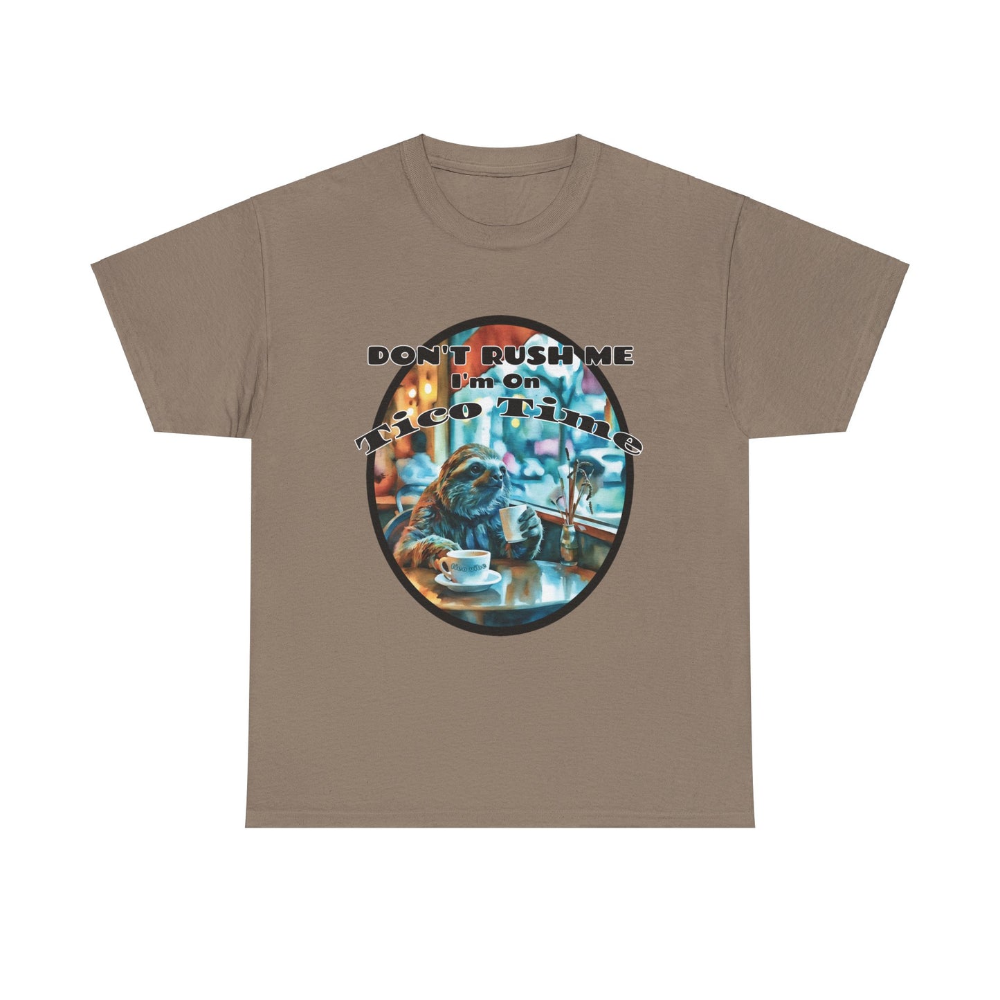 Don't Rush Me, I'm on Tico Time – Unisex Heavy Cotton Tee